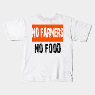 No farmers no food Kids T-Shirt